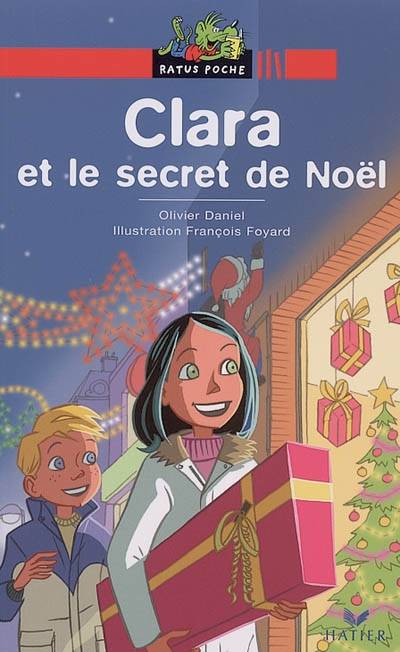 Clara et le secret de Noël | Olivier Daniel, François Foyard