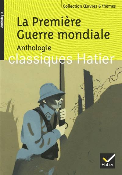 La Première Guerre mondiale : anthologie | Ariane Carrère