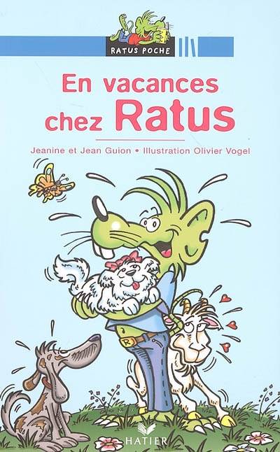 En vacances chez Ratus | Jeanine Guion, Jean Guion, Olivier Vogel