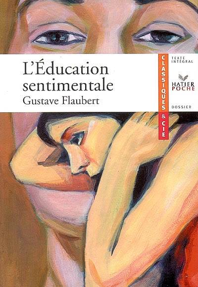 L'éducation sentimentale : 1869 | Gustave Flaubert, Carine Bouillot