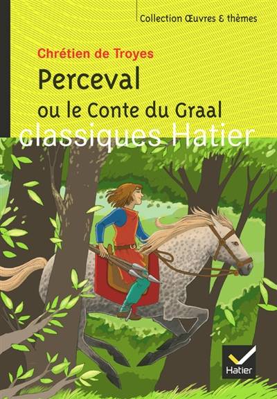 Perceval ou Le conte du Graal | Chrétien de Troyes, Florence Nouilhan, Daniel Poirion