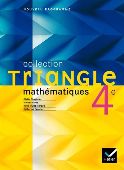 Mathématiques, 4e : nouveau programme | Gisele Chapiron, Michel Mante, Rene Mulet-Marquis, Catherine Perotin