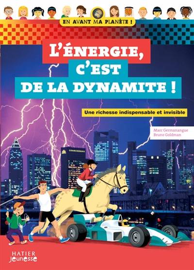 L'énergie, c'est de la dynamite ! : une richesse indispensable et invisible | Marc Germanangue, Bruno Goldman