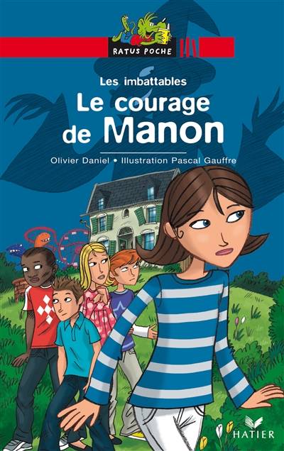 Les imbattables. Le courage de Manon | Olivier Daniel, Pascal Gauffre