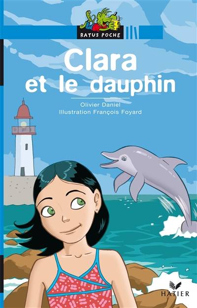 Clara et le dauphin | Olivier Daniel, François Foyard