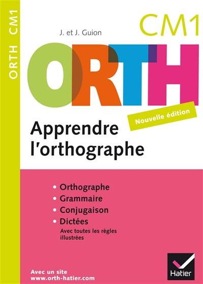 Apprendre l'orthographe, CM1 | Jeanine Guion, Jean Guion