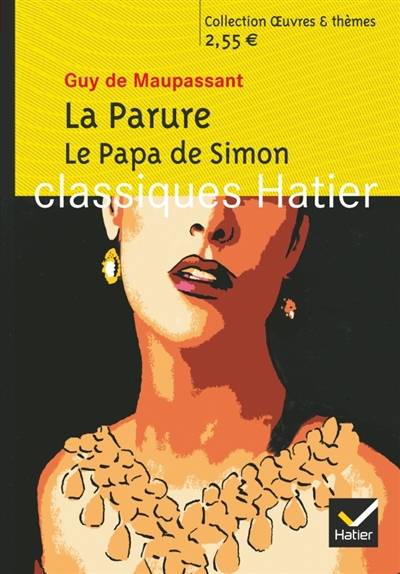 La parure. Le papa de Simon | Guy de Maupassant, Laurence Teper