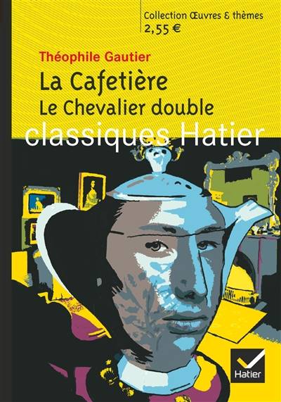 La cafetière. Le chevalier double | Théophile Gautier