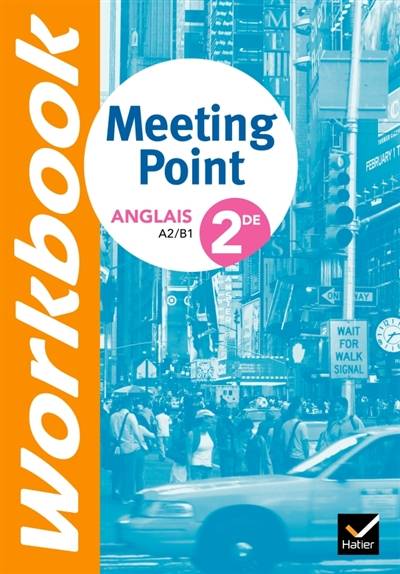 Meeting point, anglais 2de : workbook | Josette Starck, Ruth Phan