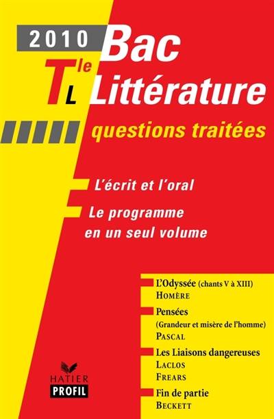 Bac littérature 2010, Tle L : questions traitées : L'Odyssée (chants V à XIII), Homère, Pensées (grandeur et misère de l'homme), Pascal, Les liaisons dangereuses, Laclos, Frears, Fin de partie, Beckett | Isabelle Lasfargue-Galvez, Evelyne Lantonnet, Béatrice Périgot, Blandine Bricka