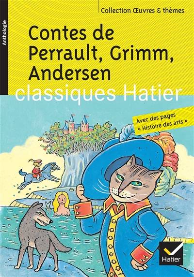 Contes de Perrault, Grimm, Andersen | Charles Perrault, Wilhelm Grimm, Jacob Grimm, Hans Christian Andersen, Julien Harang, Pierre Laporte