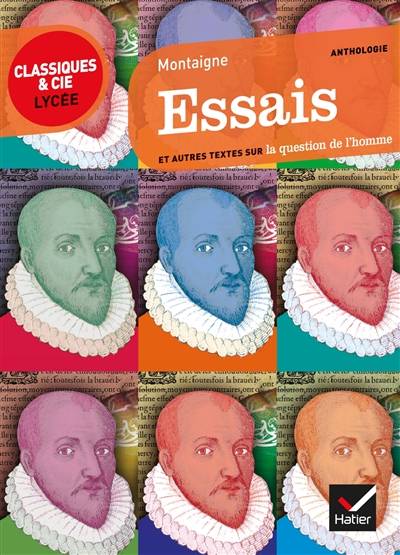 Essais (1595) : et autres textes sur la question de l'homme : essais suivis d'un dossier critique pour la préparation du bac de français | Michel de Montaigne, Tanguy Viel, Nancy Oddo, Guy de Pernon