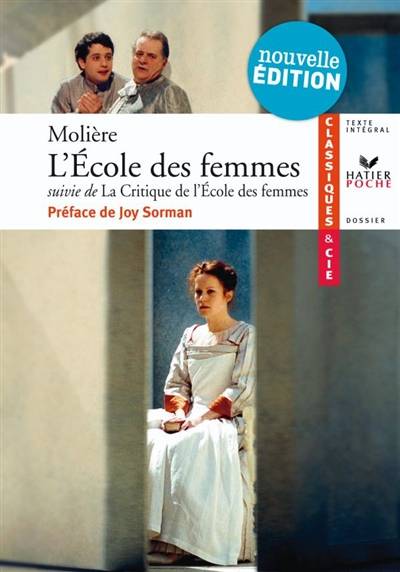 L'école des femmes (1662). La critique de L'école des femmes (1663) | Molière, Laurence Rauline, Joy Sorman