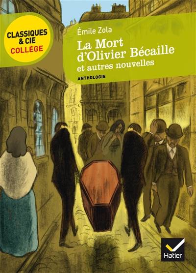 La mort d'Olivier Bécaille : et autres nouvelles : anthologie | Emile Zola, Nunzio Casalaspro