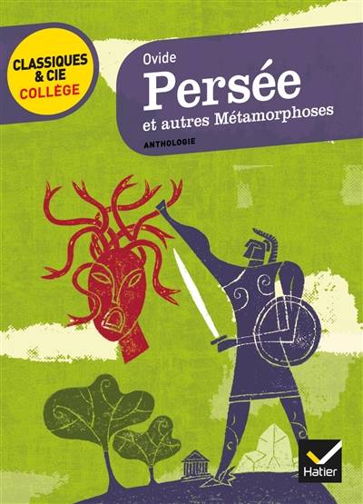 Persée : et autres métamorphoses : extraits | Ovide, Pascale Philberg