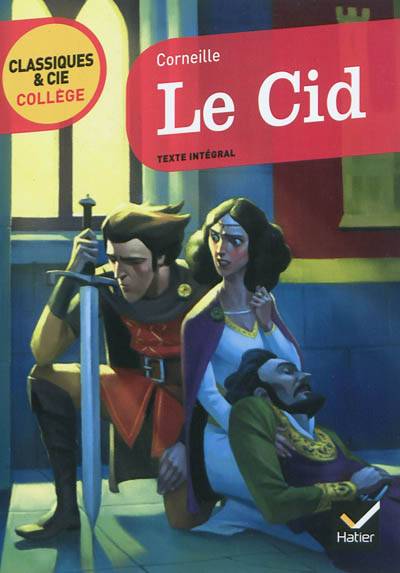 Le Cid | Pierre Corneille, Pascale Philberg