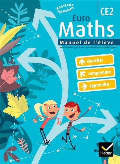 Euro maths CE2 : cycle des approfondissements : manuel de l'élève | Marie-Lise Peltier, Joël Briand, Bernadette Ngono, Danielle Vergnes, François Foyard