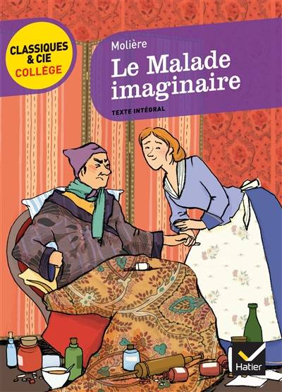 Le malade imaginaire (1673) | Molière, Hélène Ricard