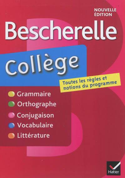 Bescherelle collège : grammaire, orthographe, conjugaison, vocabulaire, littérature, genres et procédés littéraires | Marie-Pierre Bortolussi, Christine Grouffal, Isabelle Lasfargue-Galvez