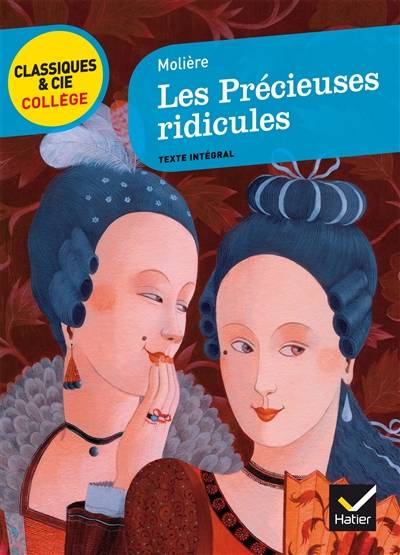 Les précieuses ridicules (1659) | Molière, Laure Pequignot-Grandjean