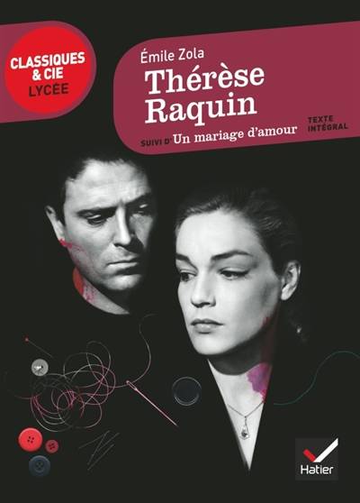 Thérèse Raquin. Un mariage d'amour | Emile Zola, Maylis de Kerangal, Laurence Rauline