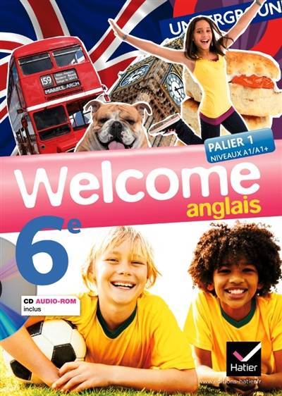 Welcome, anglais 6e : palier 1, niveaux A1-A1+ : format compact | Nathalie Hollinka-Rousselle, Evelyne Ledru-Germain, Sylvie Basso, Sandy Lockhart, Nathalie Vezon