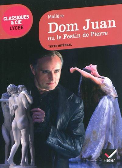 Dom Juan ou Le festin de pierre | Molière, Philippe Vilain, Benedikte Andersson