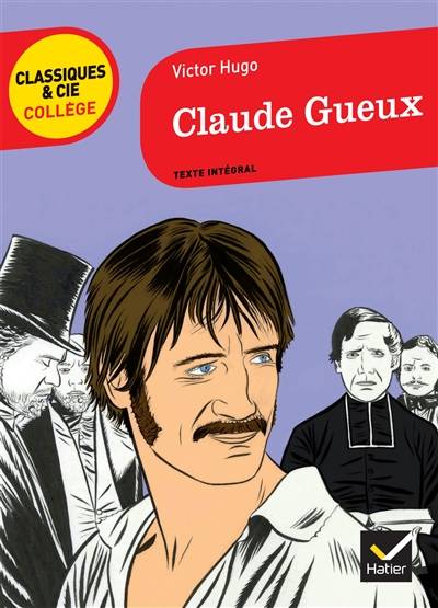 Claude Gueux : 1834 : texte intégral | Victor Hugo, Isabelle Cristofari