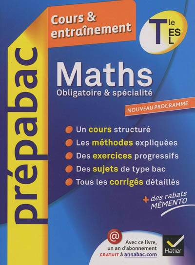 Mathématiques Terminale ES, L : obligatoire & spécialité : cours & entraînement, nouveau programme | 