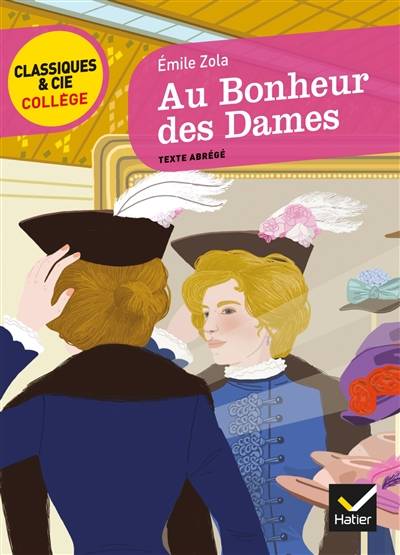 Au bonheur des dames, 1883 : texte abrégé | Emile Zola, Claire Gauthier