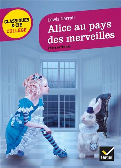 Alice au pays des merveilles (1865) | Lewis Carroll, Ludivine Chataignon, Michel Laporte