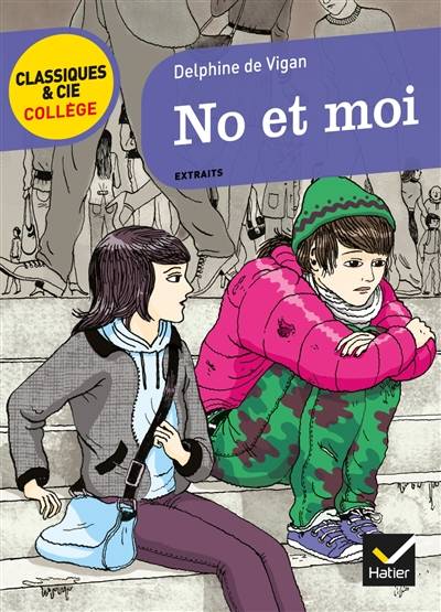 No et moi : extraits | Delphine de Vigan, Aubert Drolent