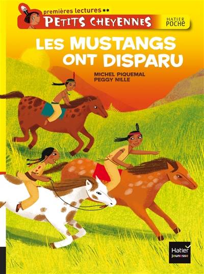 Petits Cheyennes. Les mustangs ont disparu | Michel Piquemal, Peggy Nille