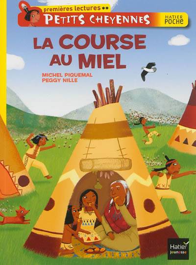 Petits Cheyennes. La course au miel | Michel Piquemal, Peggy Nille