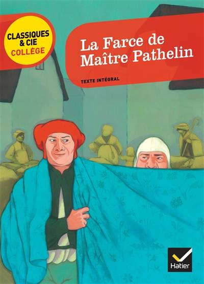 La farce de maître Pathelin : texte intégral | Fanny Deschamps, Fanny Deschamps