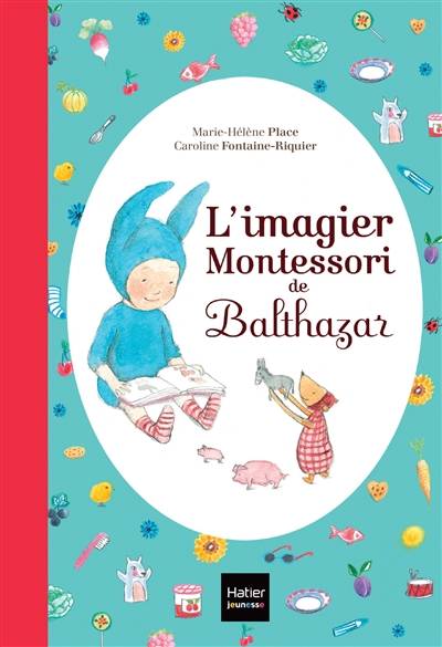 L'imagier de Balthazar | Marie-Hélène Place, Caroline Fontaine-Riquier