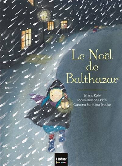 Le Noël de Balthazar | Emma Kelly, Marie-Hélène Place, Caroline Fontaine-Riquier