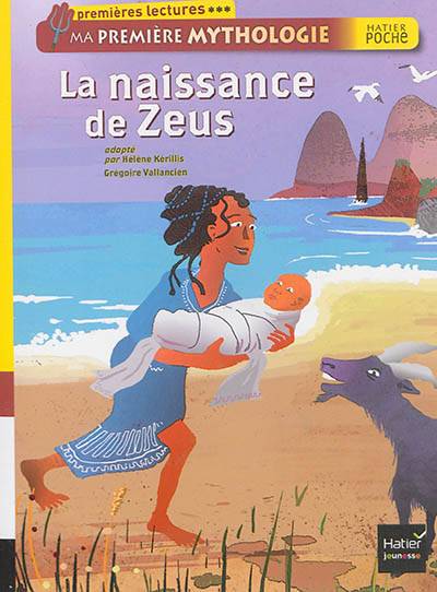 Ma première mythologie. La naissance de Zeus | Hélène Kérillis, Grégoire Vallancien