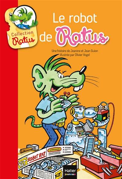 Le robot de Ratus | Jean Guion, Jeanine Guion, Olivier Vogel