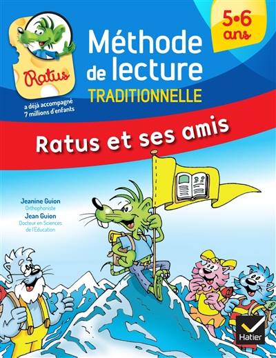 Ratus et ses amis. Méthode de lecture traditionnelle : 5-6 ans | Jeanine Guion, Jean Guion, Olivier Vogel