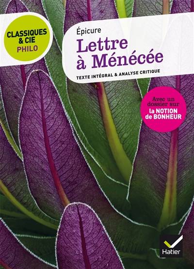 Lettre à Ménécée, IVe siècle av. J.-C. | Epicure, Pierre Pénisson, Laurence Hansen-Love, Pierre Pénisson