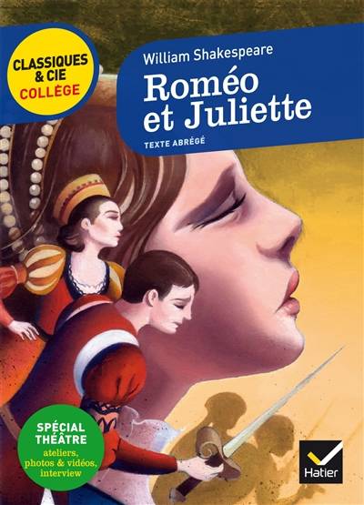 Roméo et Juliette (1597) : texte abrégé | William Shakespeare, Laurence de Vismes-Mokrani, Claire Gauthier, Claire Gauthier, Laurence de Vismes-Mokrani, Victor Bourgy