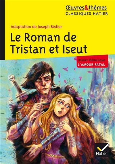 Le roman de Tristan et Iseut | Joseph Bédier, Michèle Busseron, Hélène Potelet