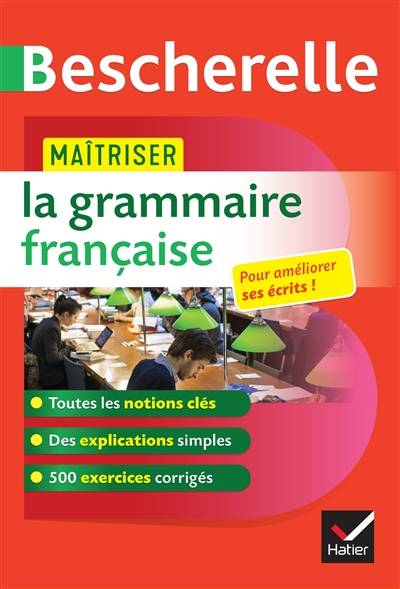 Bescherelle : maîtriser la grammaire française | Nicolas Laurent, Bénédicte Delaunay