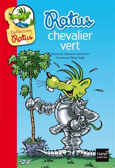 Ratus chevalier vert | Jeanine Guion, Jean Guion, Olivier Vogel