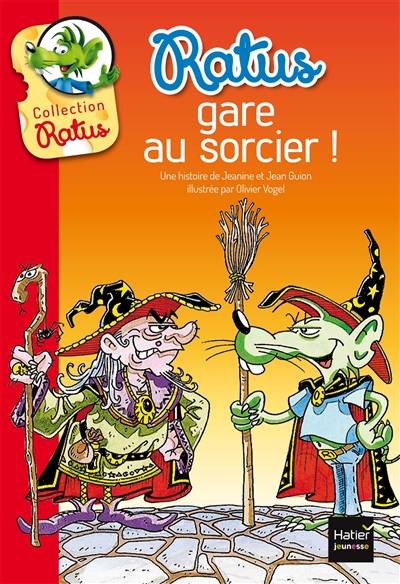 Ratus : gare au sorcier ! | Jeanine Guion, Jean Guion, Olivier Vogel