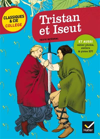 Tristan et Iseut : XIIe siècle : texte intégral | Béroul, Thomas d'Angleterre, Fanny Deschamps, Fanny Deschamps