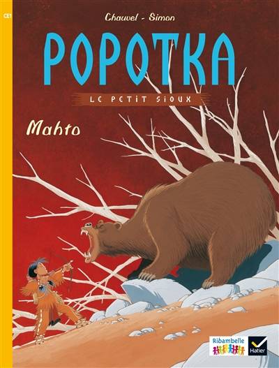 Popotka le petit Sioux. Vol. 3. Mahto : CE1, série jaune | David Chauvel, Fred Simon