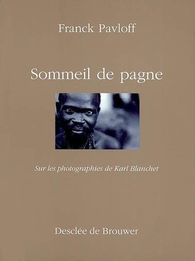 Sommeil de pagne | Franck Pavloff, Karl Blanchet