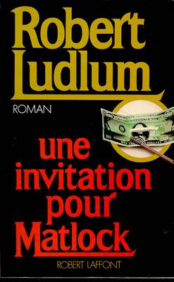 Une Invitation pour Matlock | Robert Ludlum, Claire Beauvillard